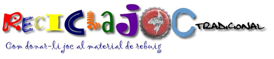 Jocs tradicionals: patacons, baldufes, xapes, bales, bilboquet, tabes, xarranca, bitlles ...